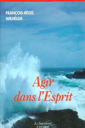 Agir dans l'Esprit
