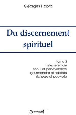 Du discernement spirituel ? tome III