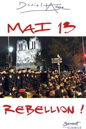 Mai 13 - Rébellion!