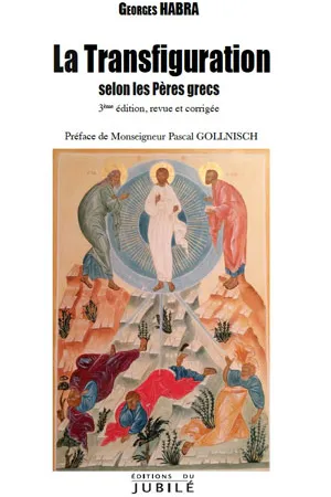 La Transfiguration selon les Pères grecs